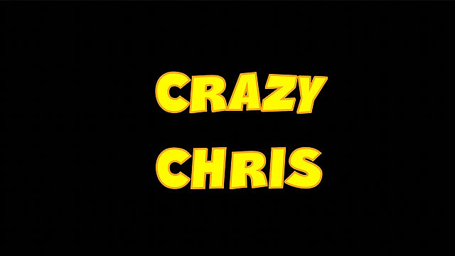 Crazy Chris Intro